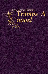 Trumps A novel