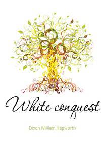 White conquest
