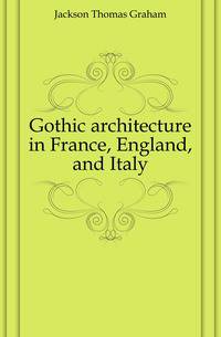 Gothic architecture in France, England, and Italy