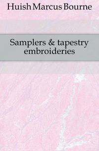 Samplers &amp; tapestry embroideries