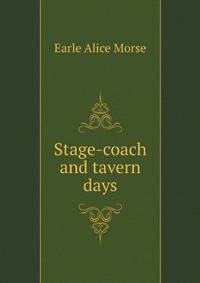 Stage-coach and tavern days