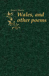 Wales, and other poems
