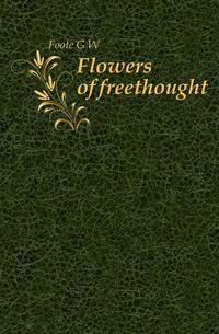 Flowers of freethought