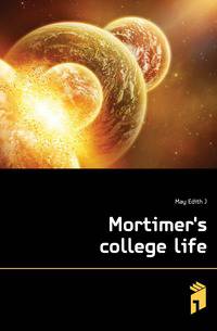 Mortimer's college life