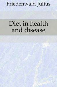 Diet in health and disease