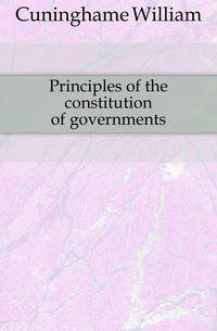 Principles of the constitution of governments