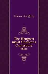 The Hengwrt ms of Chaucer's Canterbury tales