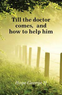 Till the doctor comes, and how to help him