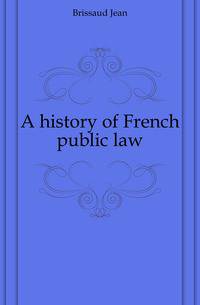 A history of French public law