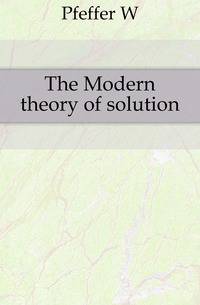 The Modern theory of solution