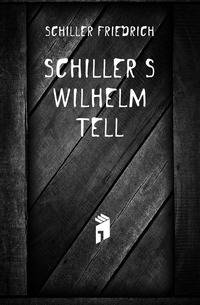Schiller's Wilhelm Tell