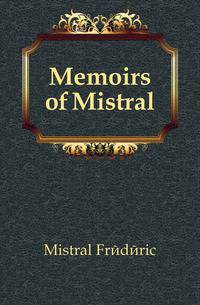 Memoirs of Mistral