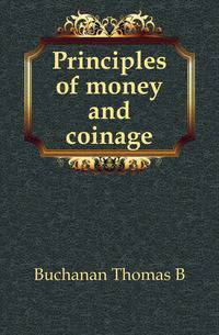 Principles of money and coinage