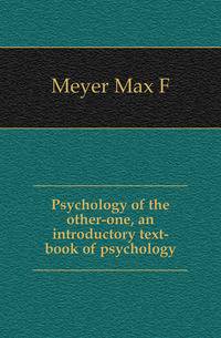 Psychology of the other-one, an introductory text-book of psychology