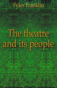 The theatre and its people