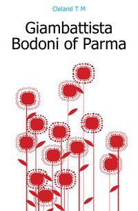 Giambattista Bodoni of Parma