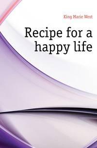 Recipe for a happy life