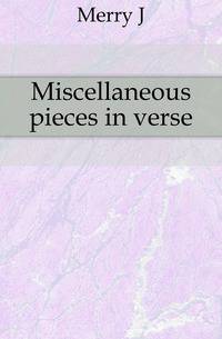 Miscellaneous pieces in verse