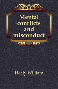 Mental conflicts and misconduct
