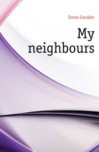 My neighbours