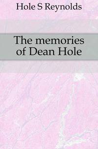 The memories of Dean Hole