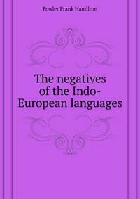 The negatives of the Indo-European languages ..
