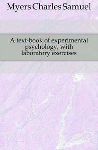 A text-book of experimental psychology, with laboratory exercises