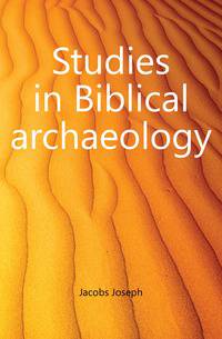 Studies in Biblical archaeology