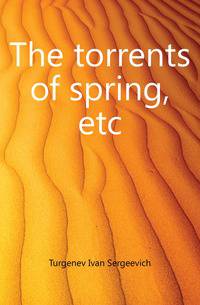 The torrents of spring, etc.