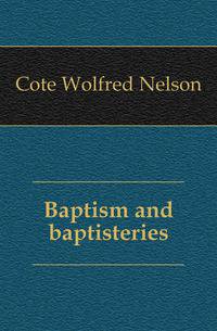 Baptism and baptisteries