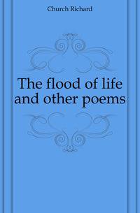 The flood of life and other poems