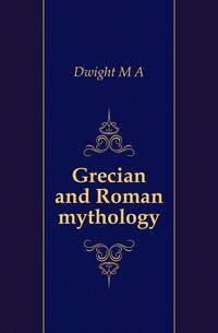 Grecian and Roman mythology