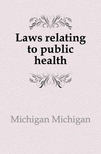 Laws relating to public health