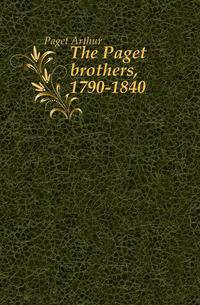 The Paget brothers, 1790-1840