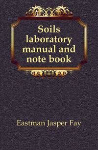 Soils laboratory manual and note book