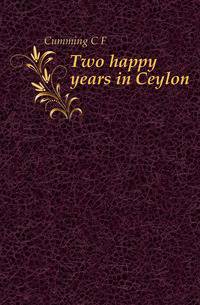 Two happy years in Ceylon
