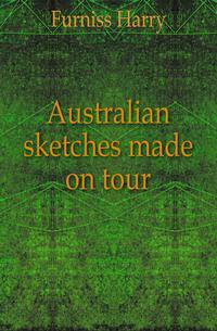 Australian sketches made on tour