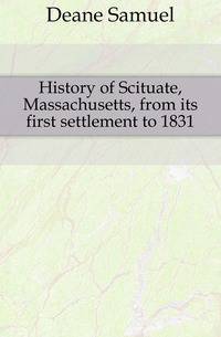 History of Scituate, Massachusetts, from its first settlement to 1831