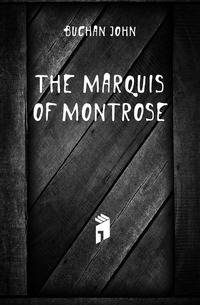 The Marquis of Montrose
