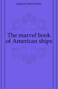The marvel book of American ships