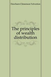 The principles of wealth distribution