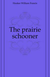 The prairie schooner