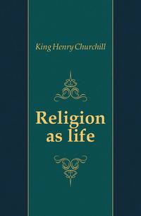 Religion as life