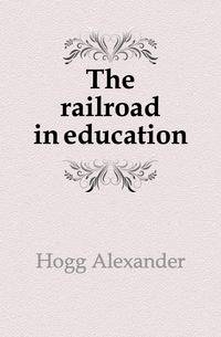 The railroad in education