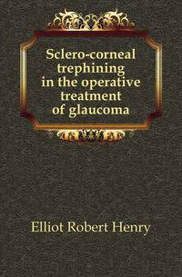 Sclero-corneal trephining in the operative treatment of glaucoma