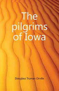 The pilgrims of Iowa