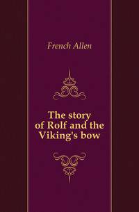 The story of Rolf and the Viking's bow