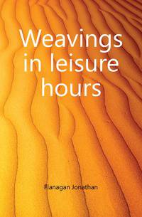 Weavings in leisure hours