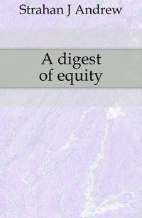A digest of equity