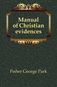 Manual of Christian evidences